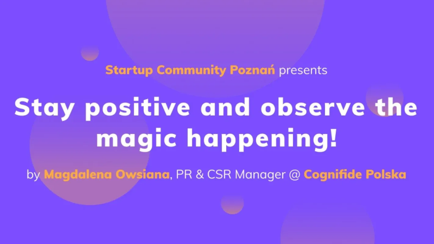 Stay positive and observe the magic happening!