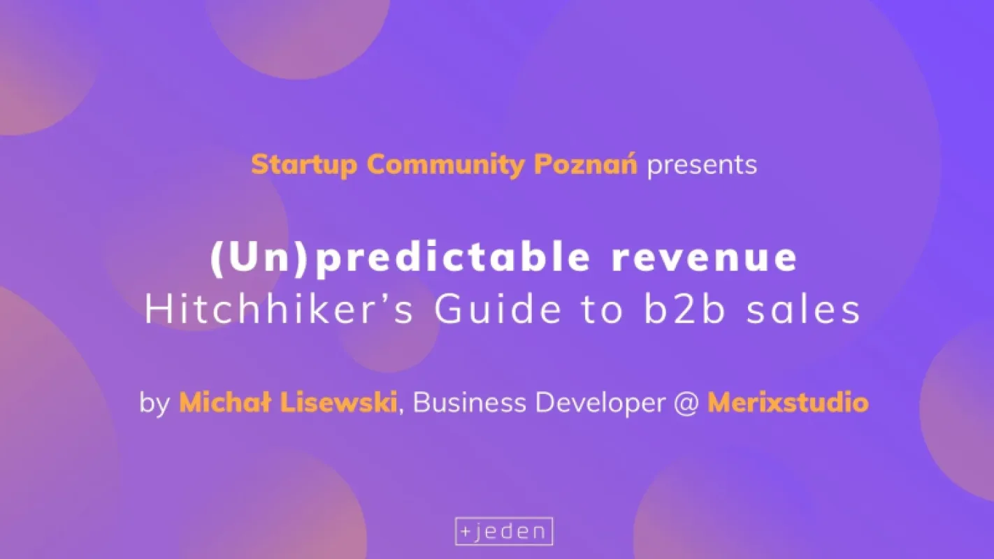 (Un)predictable revenue; Hitchhiker’s Guide to b2b sales