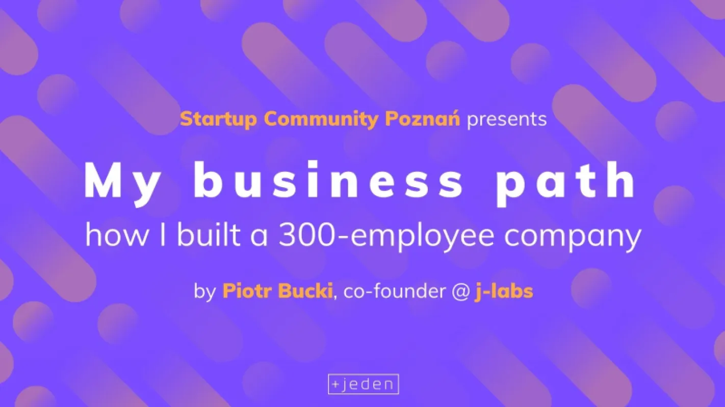 My business path: how I built a 300-employee company